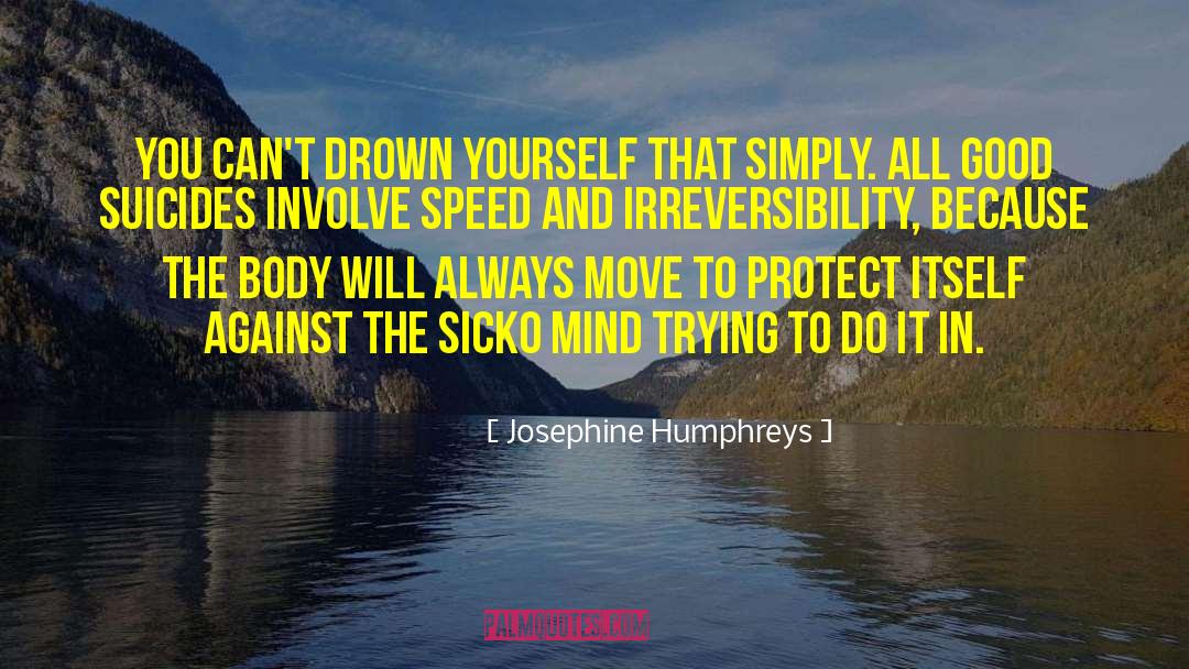 Suicides quotes by Josephine Humphreys