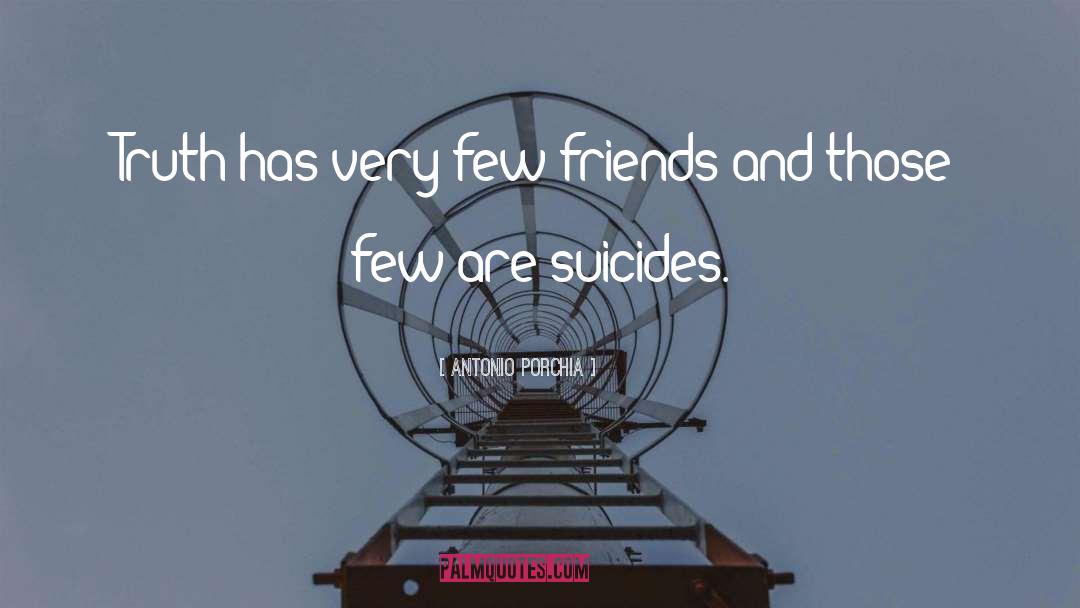 Suicides quotes by Antonio Porchia