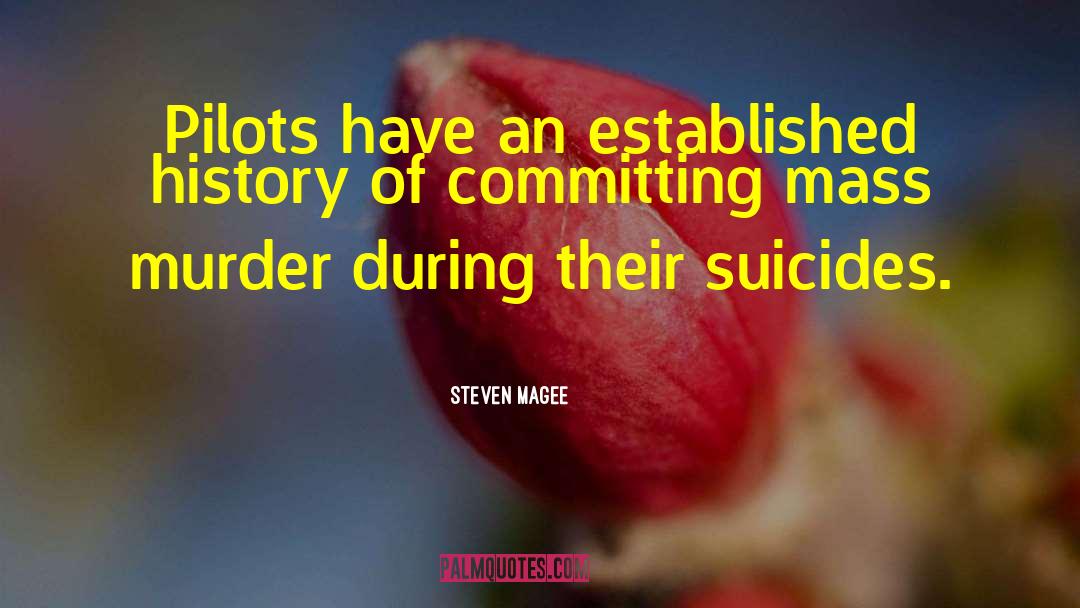 Suicides quotes by Steven Magee