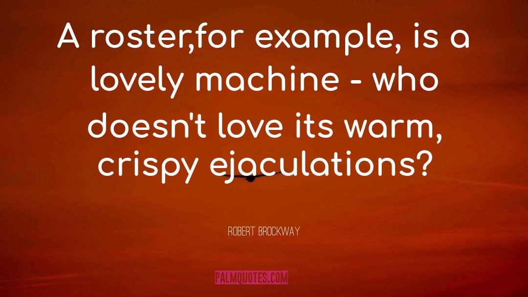 Suikerspin Machine quotes by Robert Brockway
