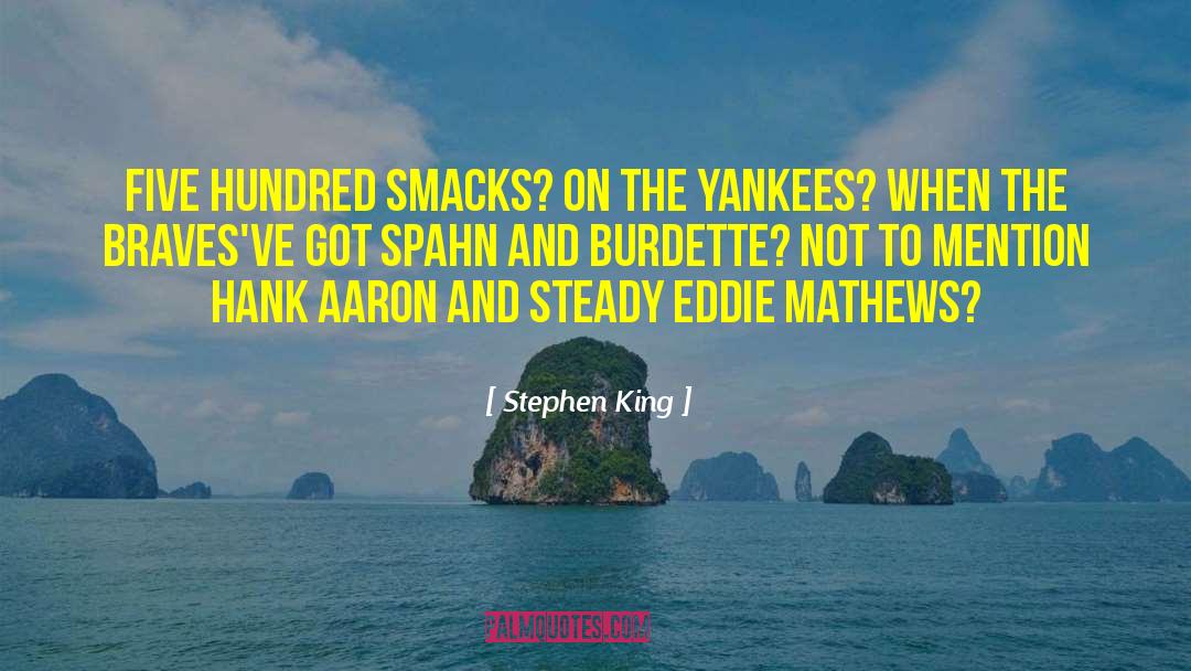 Suikyu Yankees quotes by Stephen King