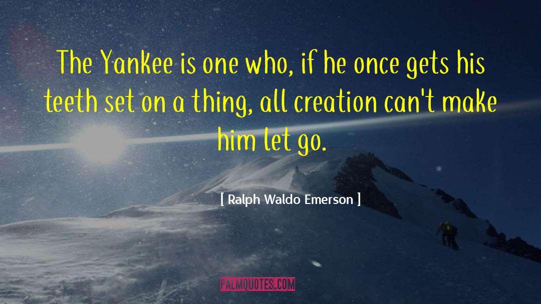 Suikyu Yankees quotes by Ralph Waldo Emerson