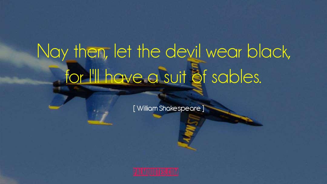 Suit Fabric quotes by William Shakespeare