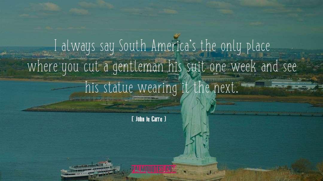 Suit quotes by John Le Carre
