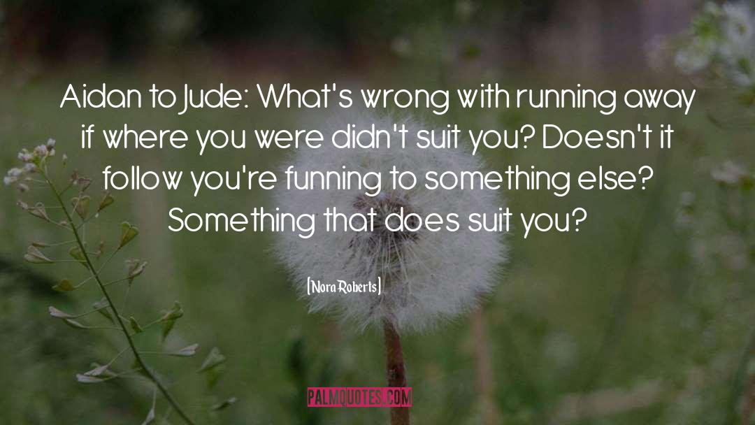 Suit quotes by Nora Roberts