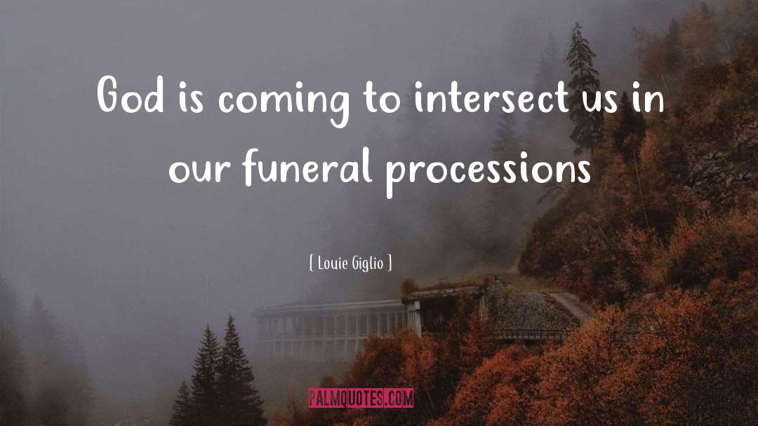 Suitable For Funeral Notices quotes by Louie Giglio