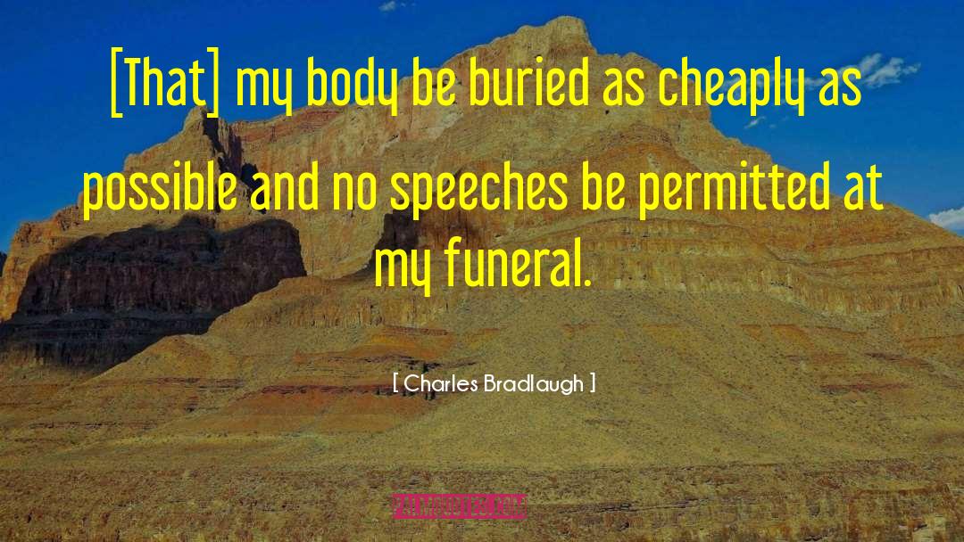 Suitable For Funeral Notices quotes by Charles Bradlaugh