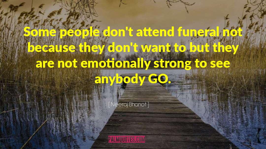 Suitable For Funeral Notices quotes by Neeraj Bhanot
