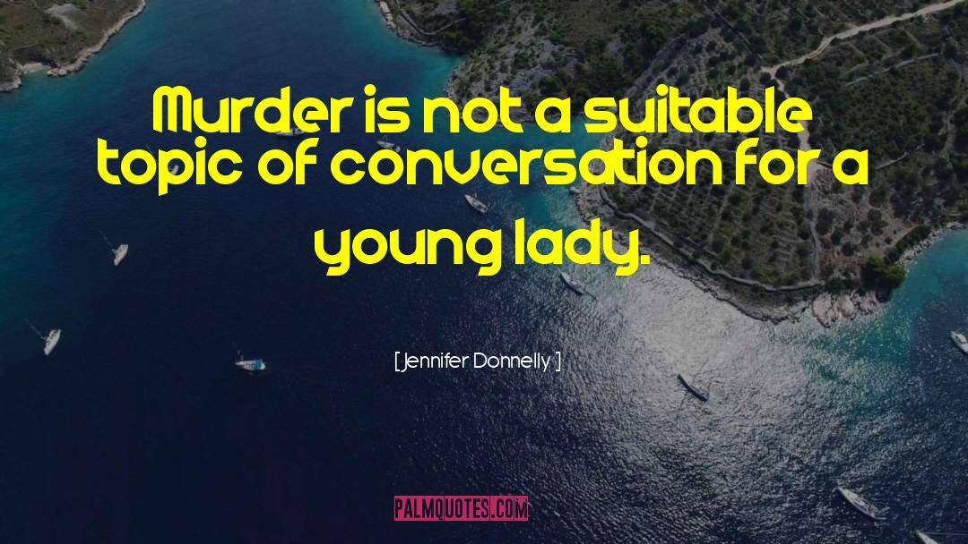 Suitable quotes by Jennifer Donnelly