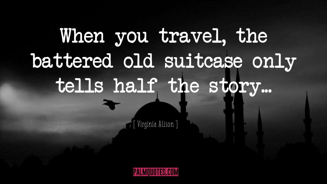 Suitcase quotes by Virginia Alison