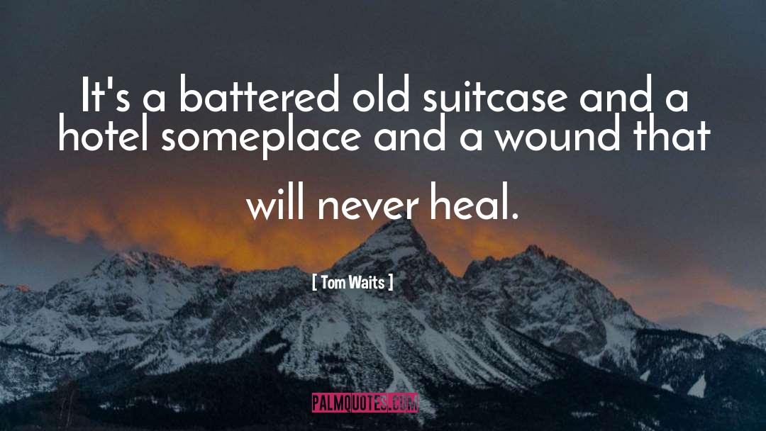 Suitcases quotes by Tom Waits