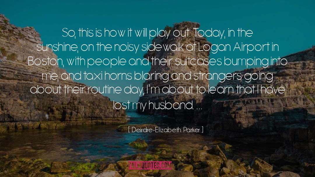 Suitcases quotes by Deirdre-Elizabeth Parker