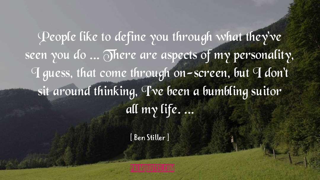 Suitor quotes by Ben Stiller