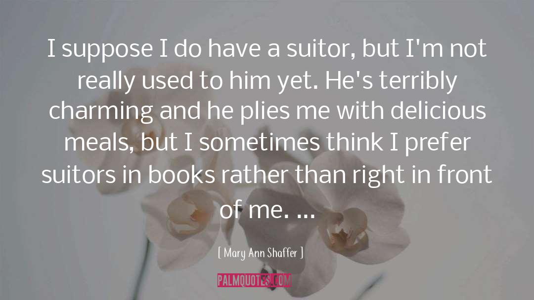 Suitor quotes by Mary Ann Shaffer