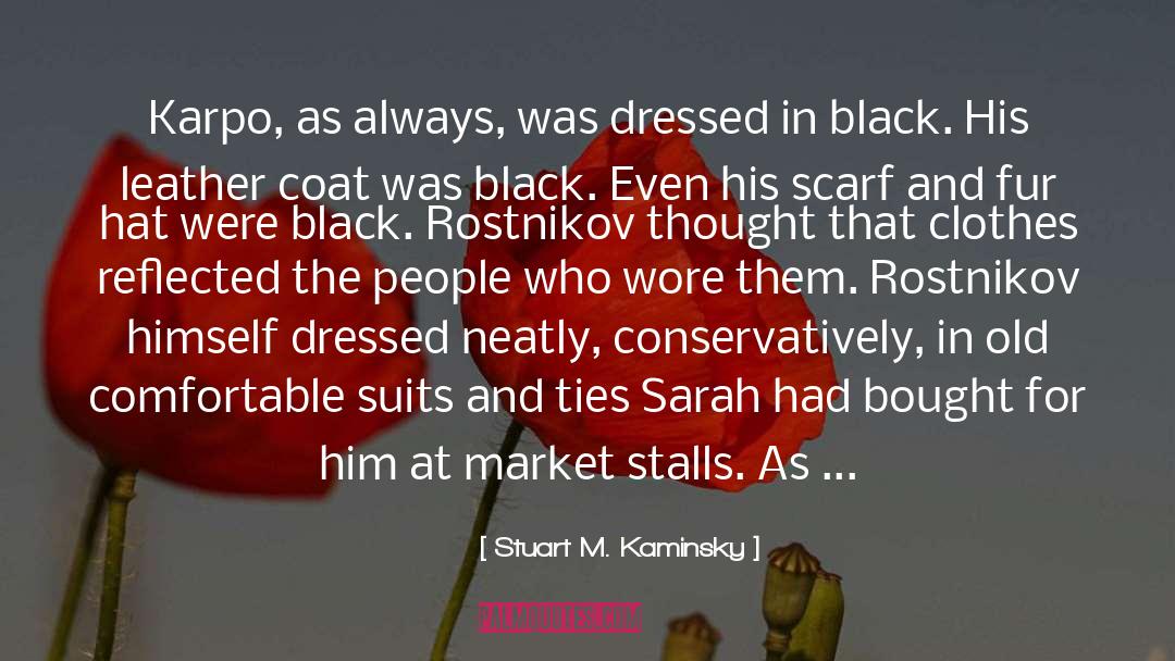 Suits And Ties quotes by Stuart M. Kaminsky