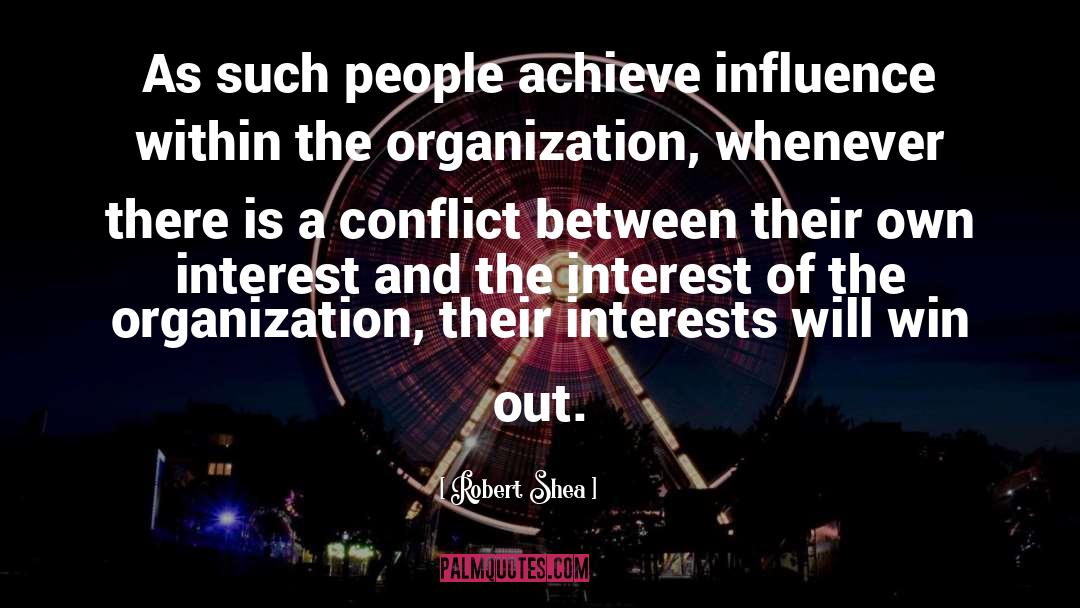 Suits Conflict Of Interest quotes by Robert Shea