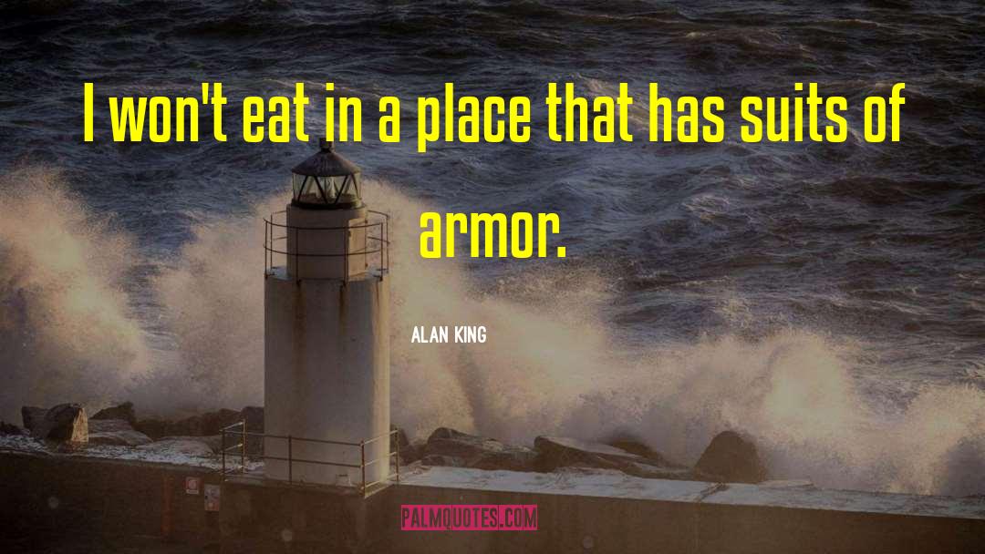 Suits Of Armor quotes by Alan King