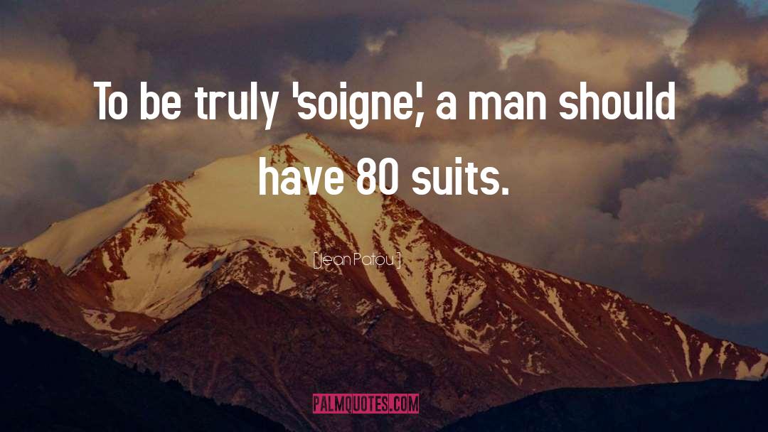 Suits quotes by Jean Patou