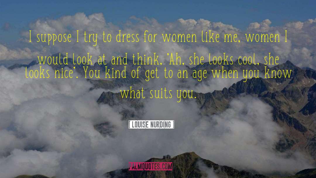 Suits You quotes by Louise Nurding