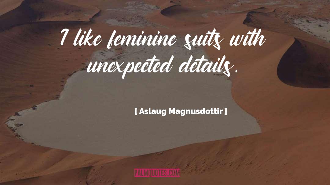 Suits You quotes by Aslaug Magnusdottir