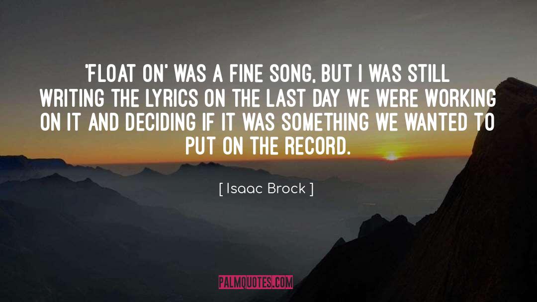 Sukhino Float quotes by Isaac Brock