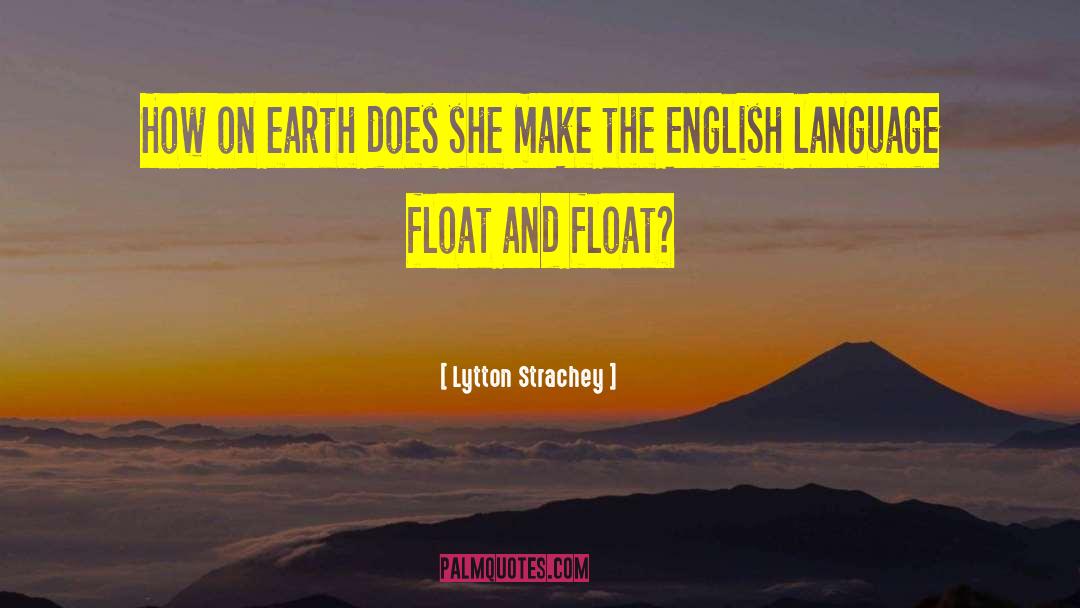 Sukhino Float quotes by Lytton Strachey