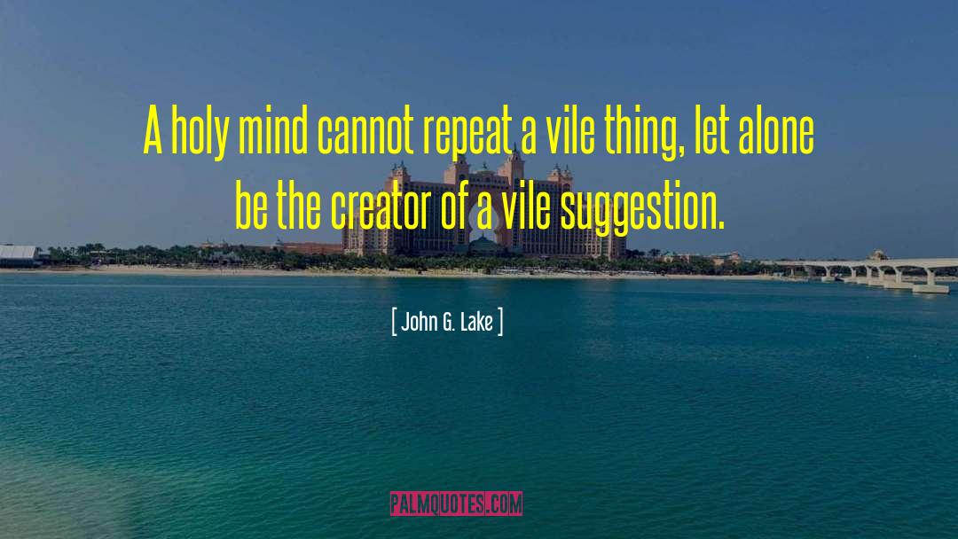 Sukhna Lake quotes by John G. Lake