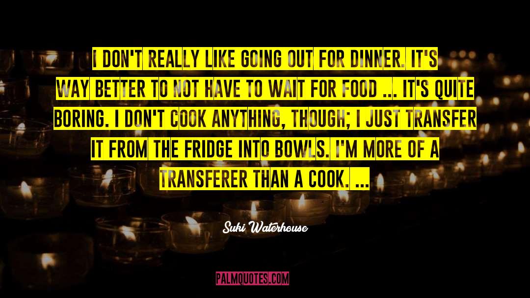 Suki quotes by Suki Waterhouse