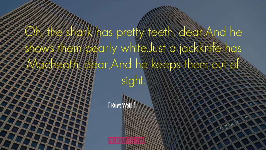 Sulikowski Shark quotes by Kurt Weill