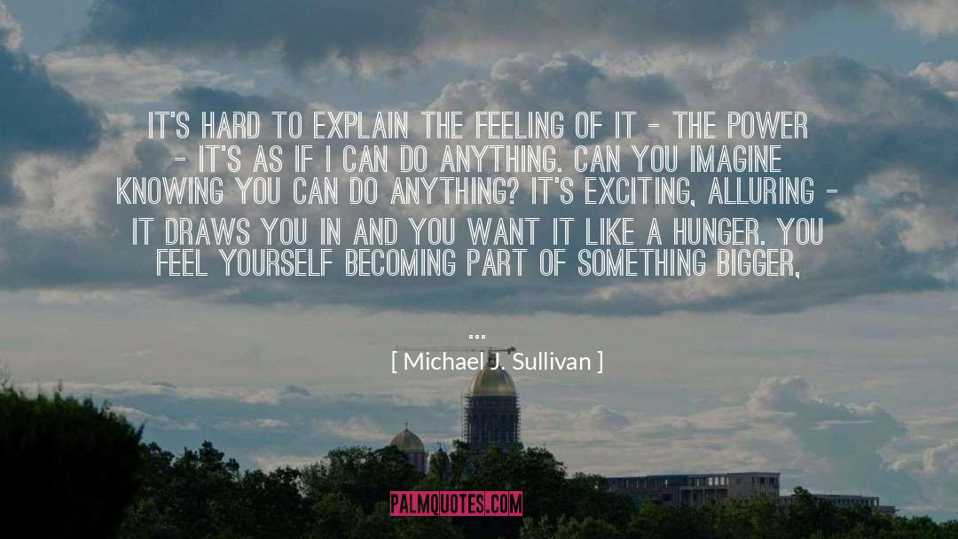 Sullivan quotes by Michael J. Sullivan