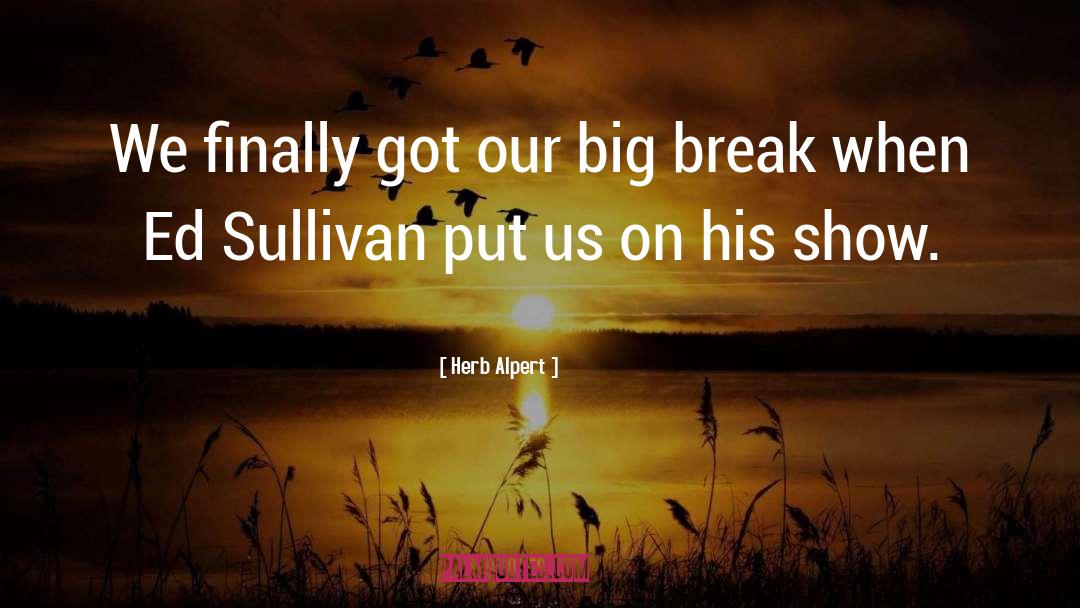 Sullivan Show Supply quotes by Herb Alpert