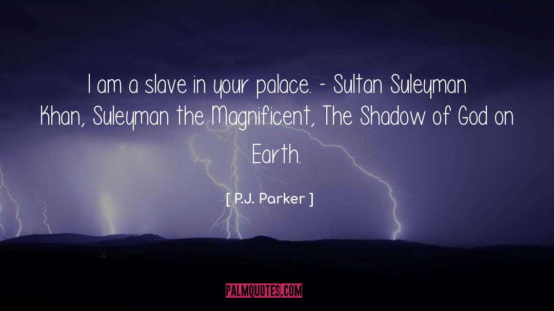 Sultan quotes by P.J. Parker