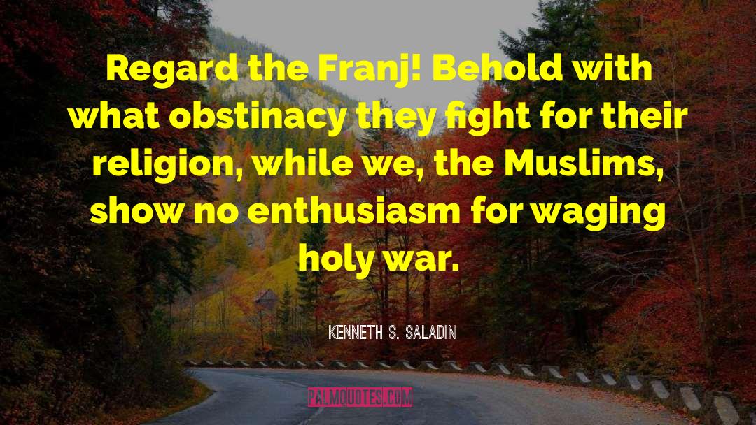 Sultan Saladin quotes by Kenneth S. Saladin