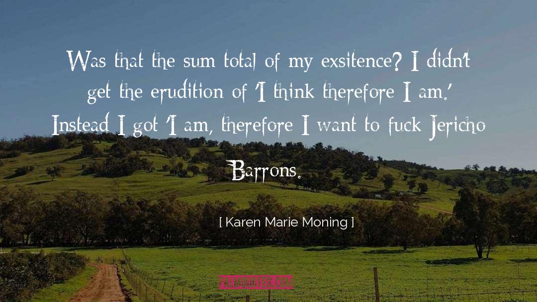 Sum quotes by Karen Marie Moning