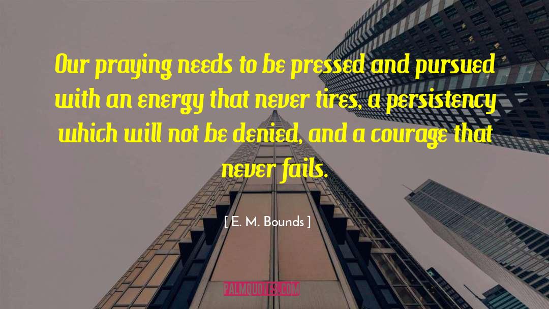 Sumerel Tires quotes by E. M. Bounds