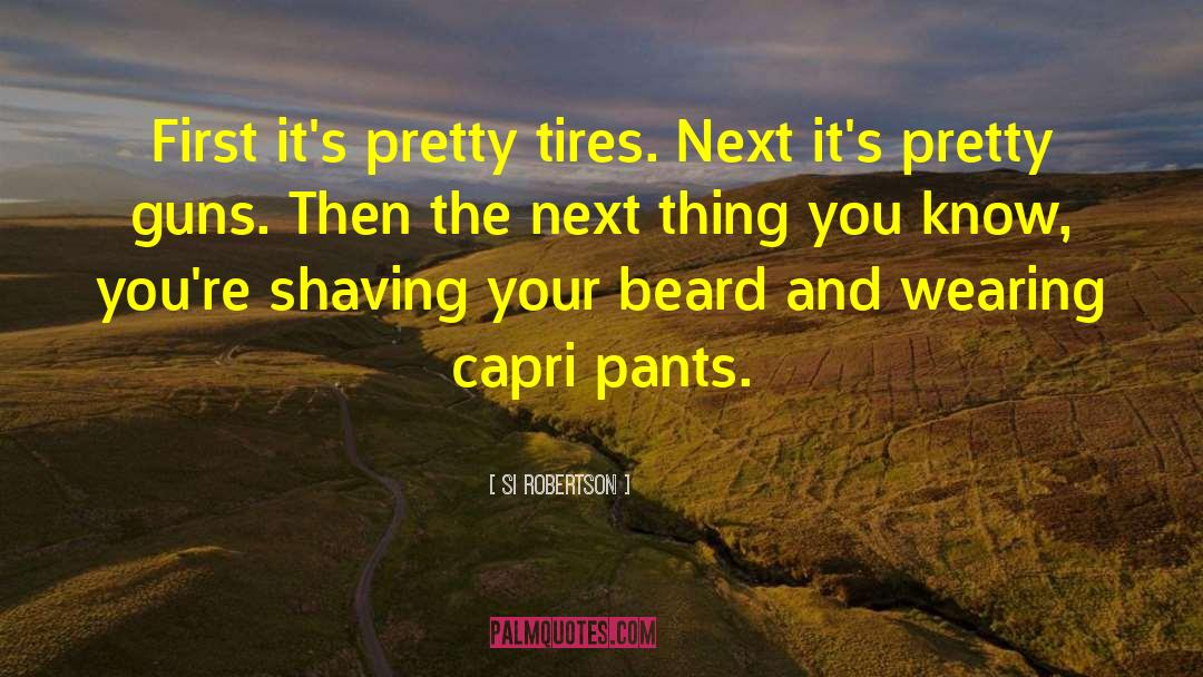 Sumerel Tires quotes by Si Robertson