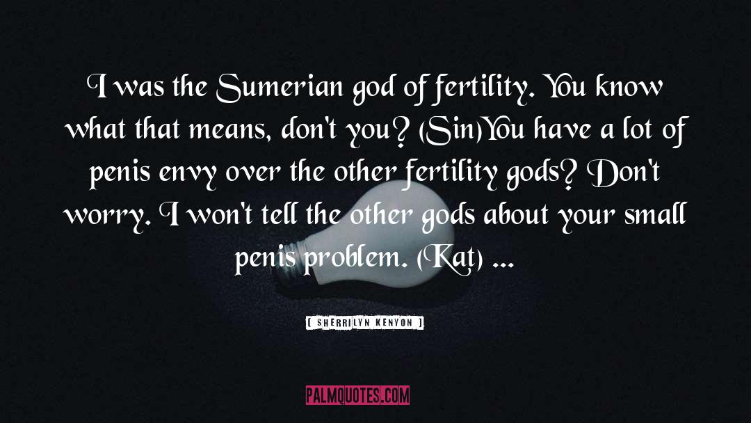 Sumerian quotes by Sherrilyn Kenyon