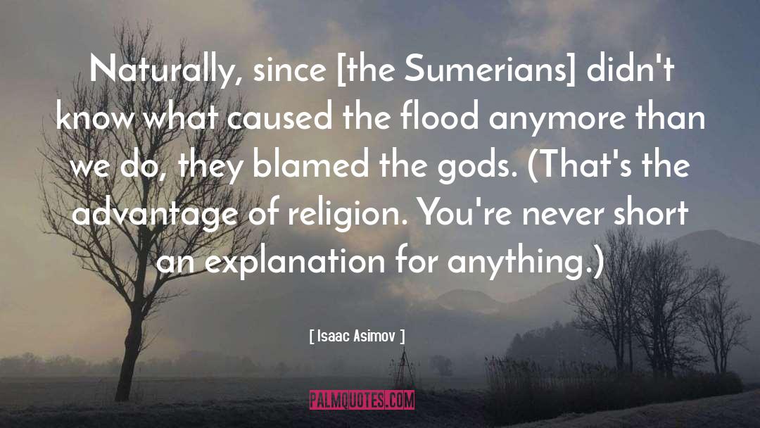 Sumerians quotes by Isaac Asimov