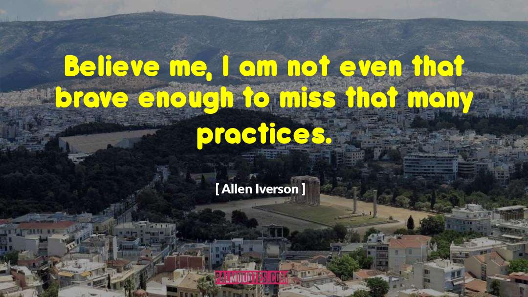 Summarising Practice quotes by Allen Iverson