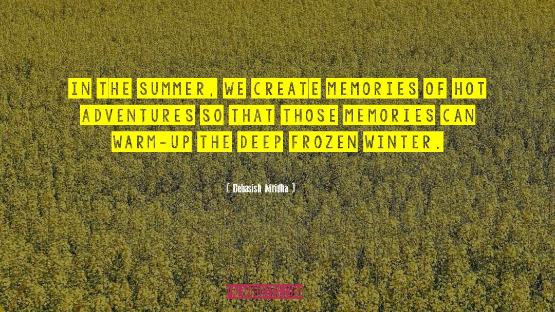Summer Adventures quotes by Debasish Mridha