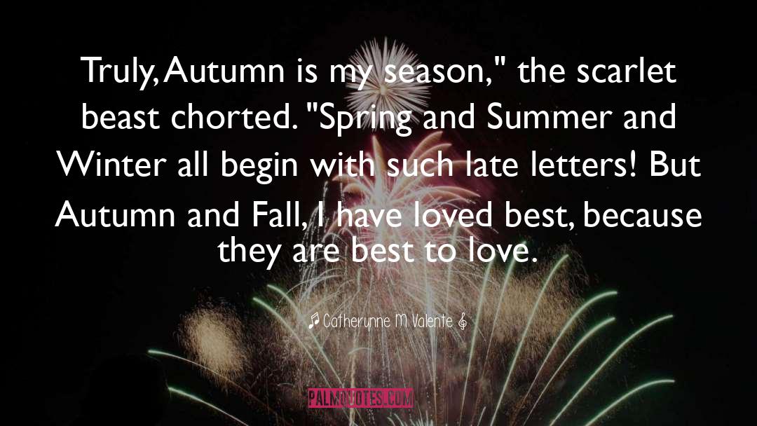 Summer And Winter quotes by Catherynne M Valente