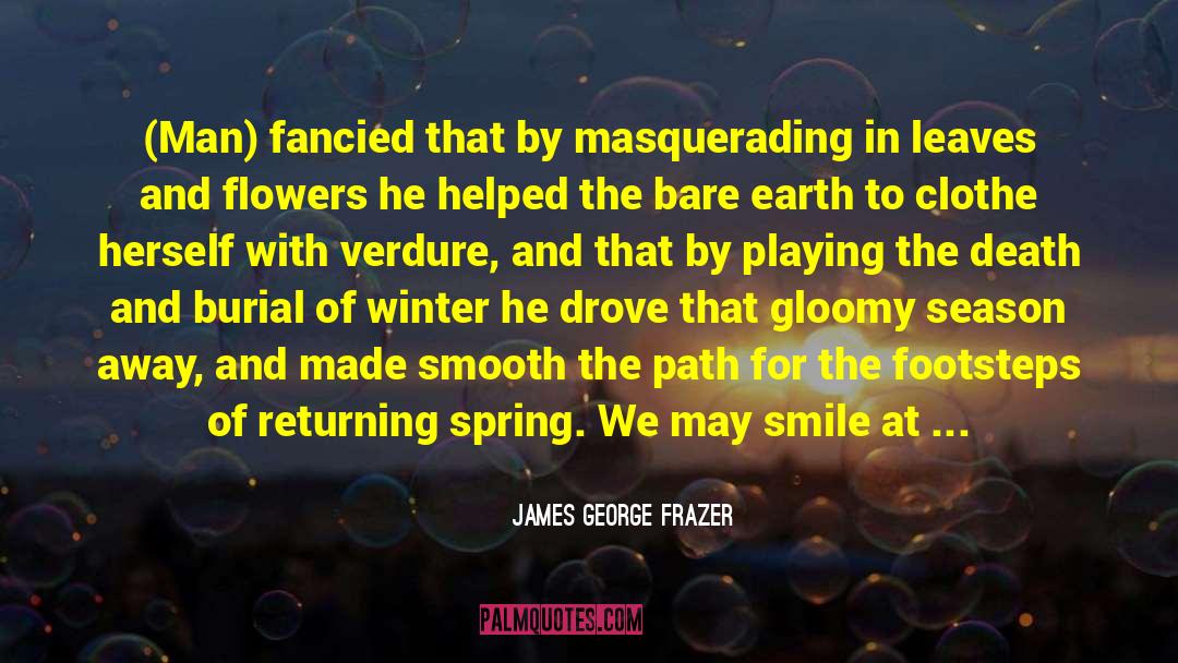 Summer And Winter quotes by James George Frazer