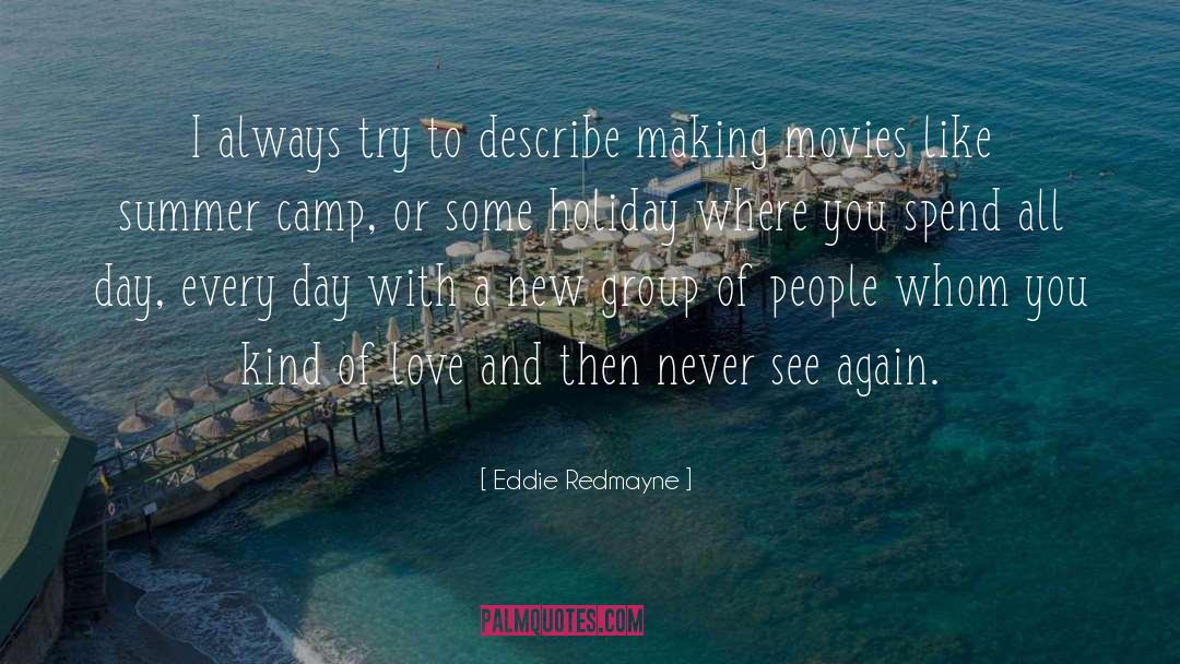 Summer Camp quotes by Eddie Redmayne