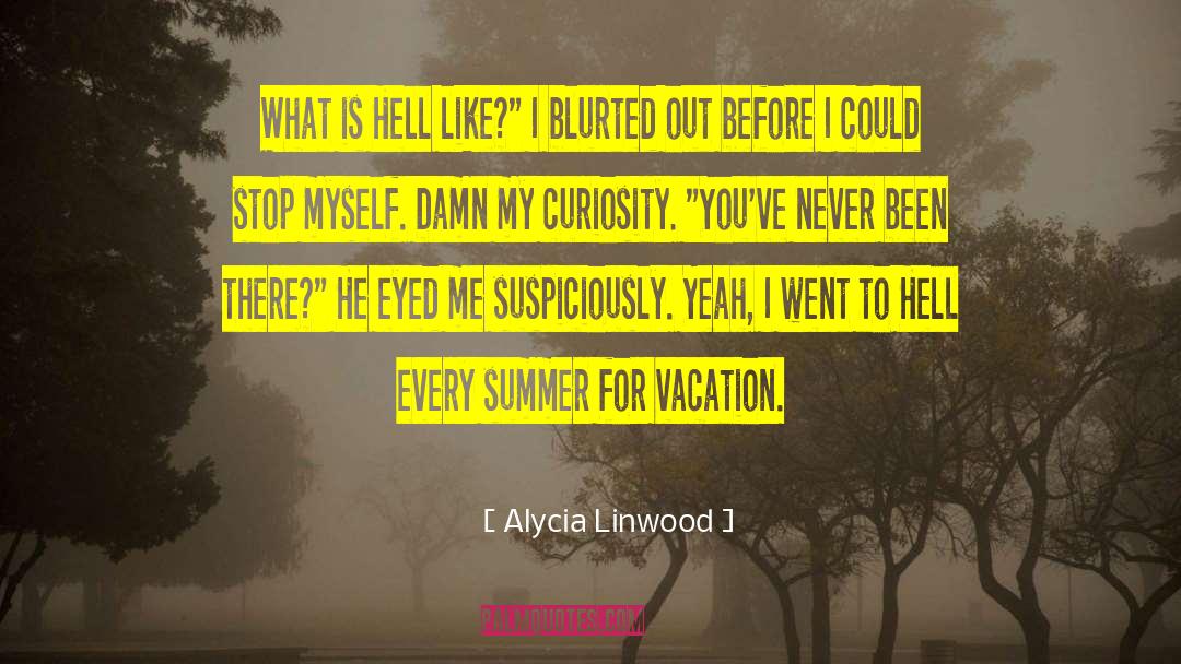 Summer Chronicles quotes by Alycia Linwood