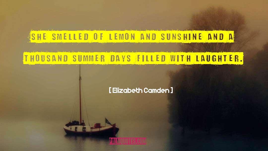 Summer Days quotes by Elizabeth Camden