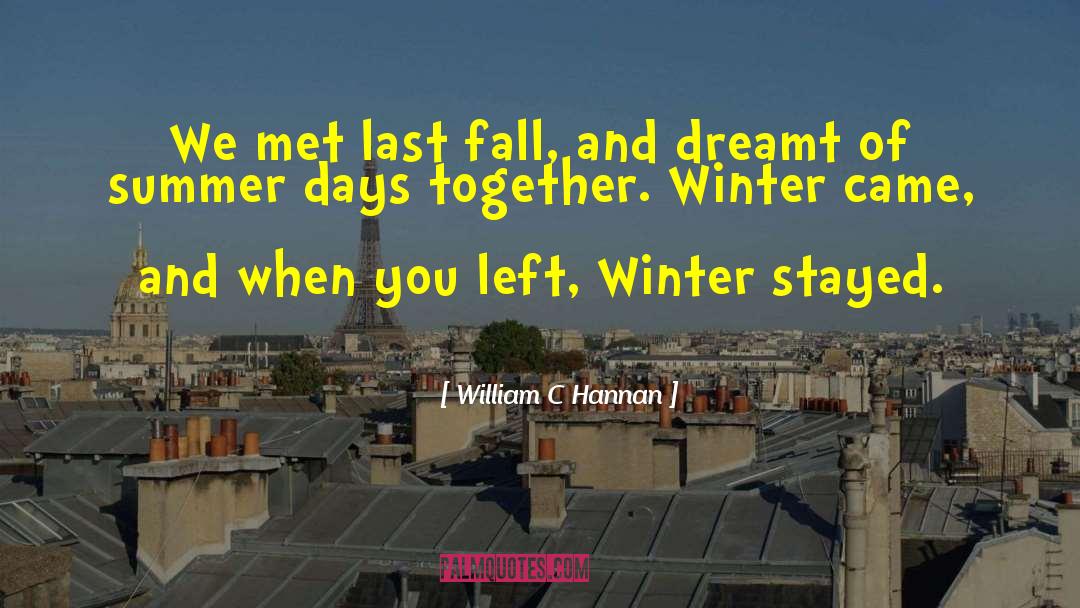 Summer Days quotes by William C Hannan