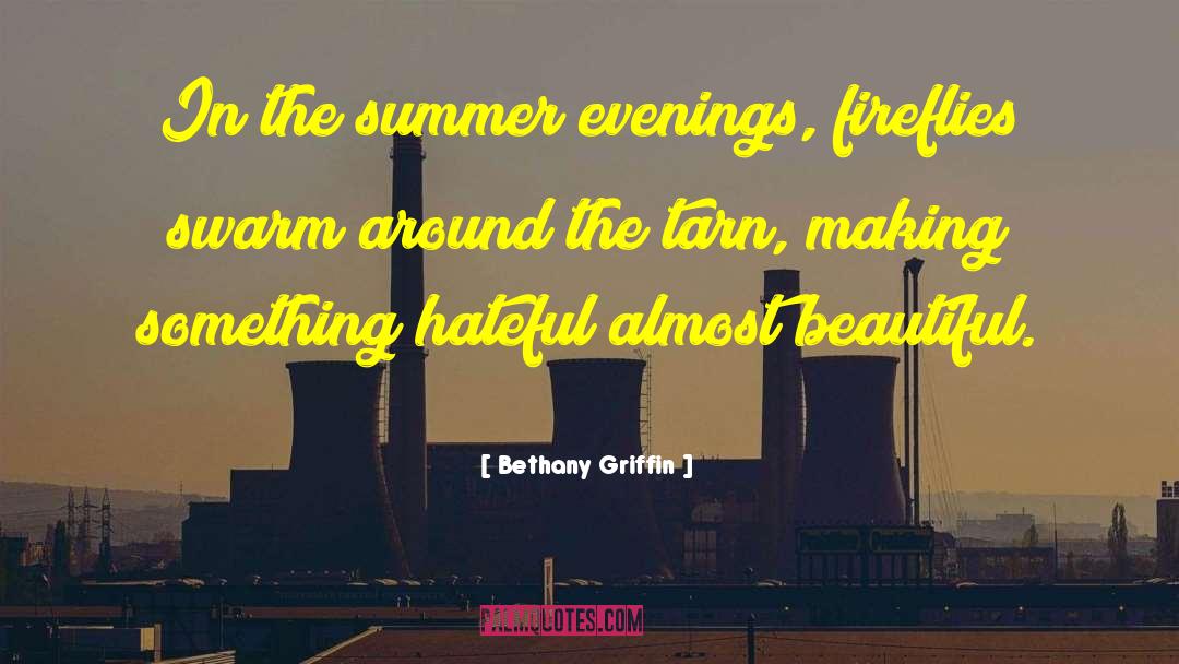 Summer Evening quotes by Bethany Griffin