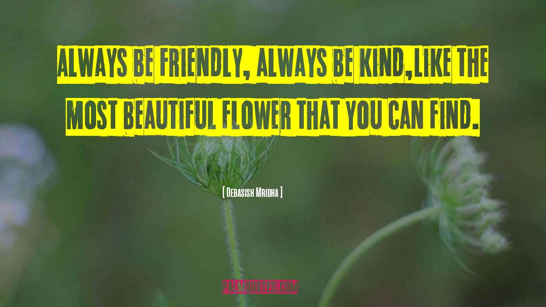 Summer Flower quotes by Debasish Mridha
