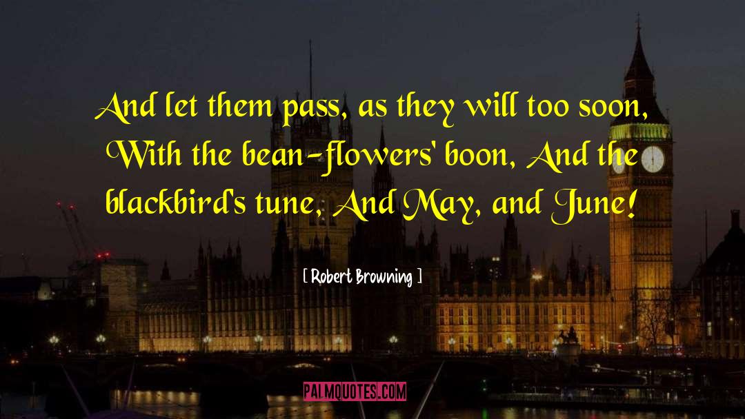 Summer Flower quotes by Robert Browning