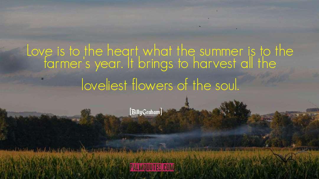 Summer Flower quotes by Billy Graham